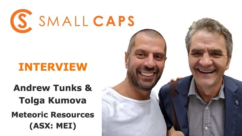 The story behind Meteoric Resources: Andrew Tunks and Tolga Kumova